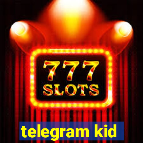 telegram kid